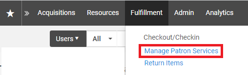 An image of the top menu bar of the main Alma screen with a partial view of the Fulfillment menu and Manage Patron Services highlighted