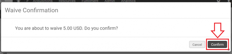 An image of the Waive Confirmation screen with the Confirm button highlighted
