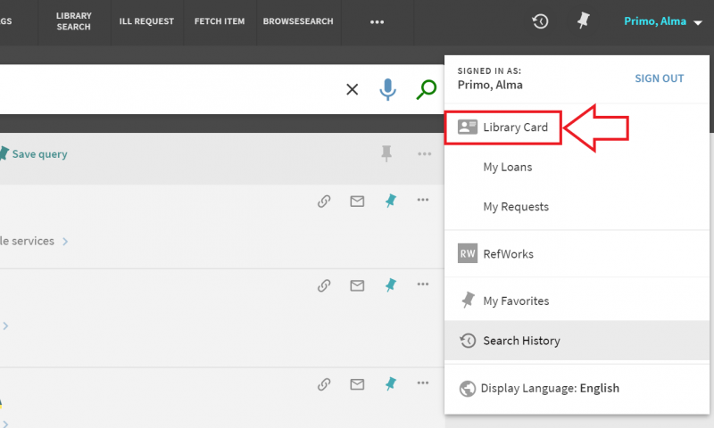 An image of the Primo VE patron drop down menu with Library Card highlighted