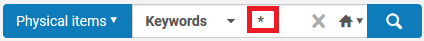 Screenshot shows Alma search box with options set to Physical Items, Keywords, with an asterisk (wildcard) entered as the search term.