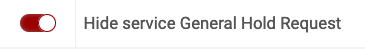 Hide Service General Hold Request
