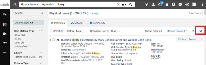 Image shows a sample Physical Items search results. The first search result is shown in the screenshot so that we have the opportunity to see the header above the results table. The "gear" symbol button is highlighted in the screenshot- selecting this gear symbol presents the user with the ability to customize the fields that display in the search results. The fields given as options in the list when the gear is selected depend on which type of search was conducted.