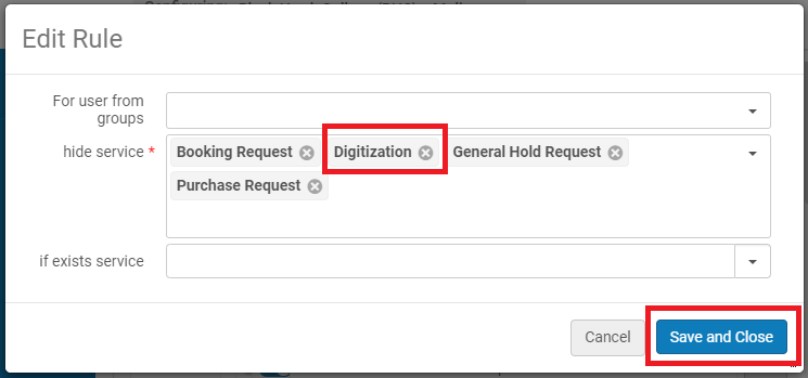 This screenshot shows an example Display Logic Rule in edit mode, where the rule would hide four services from the user: Booking Request, Digitization, General Hold Request, and Purchase Request. The Digitization service is highlighted, as well as the Save and Close button for the window.