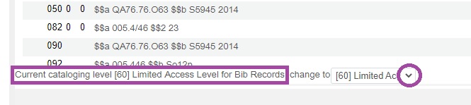 An image of the Alma old metadata editor with a record open, focused on the bottom of the editor frame. The image displays the current access level for a record on the left, and a drop-down list of access levels the user may select on the right.