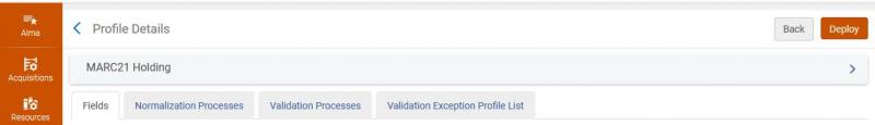 An image of the Alma MARC holdings profile configuration screen, having white text on a colored background for menu items, then dark text on white or grey backgrounds for tabs and labels. In the upper right corner are buttons labeled Back and Deploy.