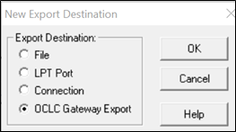 An image of the Connexion client New Export Destination window with OCLC Gateway Export selected.