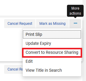 Image shows the ellipse expanded menu for a local reqeust in the Pick From Shelf list. The Convert to Resource Sharing option from the menu is highlighted.