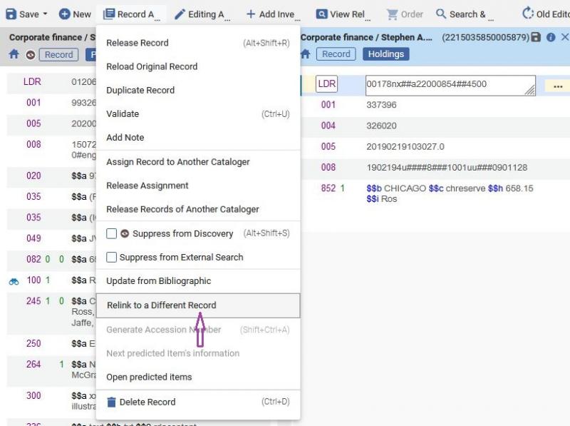 The Alma metadata editor displaying a split-screen view of a bibliographic record and a selected holding record. The holding record pane is active with blue title bar, and the Record Actions menu is open to the Relink to a Different Record option.