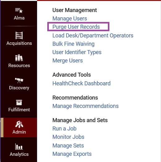 The Alma persistent menu opened to show the Admin submenu. Main menu elements read vertically as Alma, Acquisitions, Resources, Discovery, Fulfillment, Admin, Analytics. The Admin submenu shows four sections. The User Management section lists options for Manage Users, Purge User Records (which is highlighted with a purple box), Load Desk/Department Operators, Bulk Fine Waiving, User Identifier Types, Merge Users.