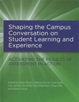 Book Cover: Shaping the Campus Conversation on Student Learning and Experience